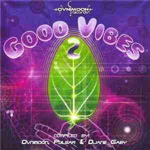 Ovnimoon, Pulsar  & DJane Gaby - Good Vibes 2