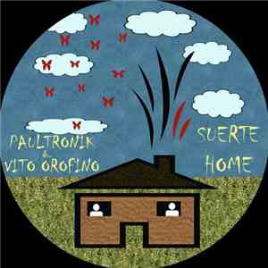 Paultronik & Vito Orofino - Suerte Home