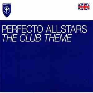 Perfecto Allstars - The Club Theme