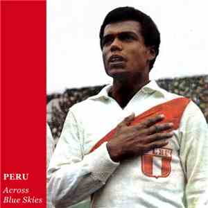 Peru  - Across Blue Skies