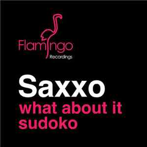 Saxxo - What About It / Sudoku