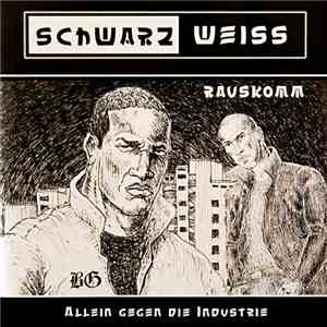 Schwarzweiss - Rauskomm