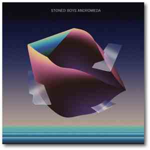 Stoned Boys - Andromeda