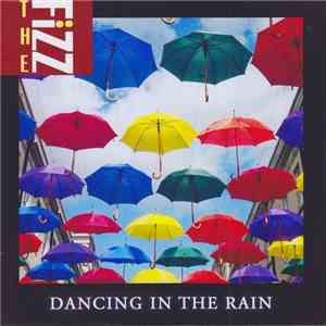The Fizz  - Dancing In The Rain