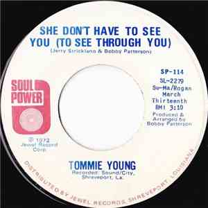 Tommie Young - She Don't Have To See You (To See Through You) / That's All ...