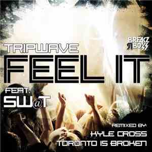 Tripwave  Feat. Sw@t - Feel It