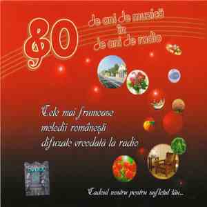 Various - 80 de Ani de Muzică în 80 de Ani de Radio