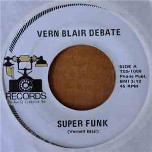 Vern Blair Debate - Super Funk / Ooh-Ah-Ee