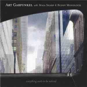 Art Garfunkel With Maia Sharp & Buddy Mondlock - Everything Waits To Be Not ...