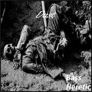 Bass Heretic - Dust