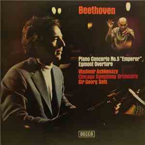 Beethoven - Vladimir Ashkenazy, Chicago Symphony Orchestra, Sir Georg Solti ...
