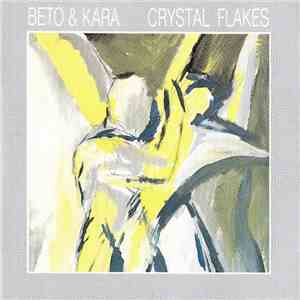 Beto & Kara - Crystal Flakes