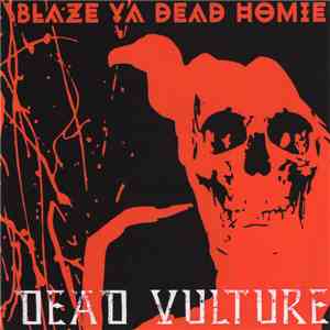 Blaze Ya Dead Homie - Dead Vulture