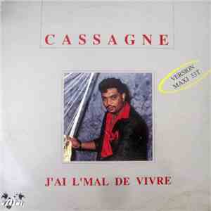 Cassagne - J'Ai L'Mal De Vivre