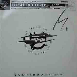DJ Bace - Deep Thought : 42