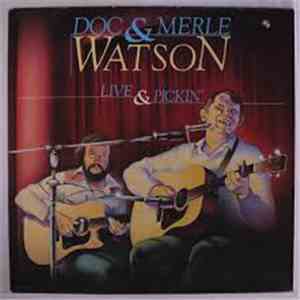 Doc & Merle Watson - Live & Pickin'