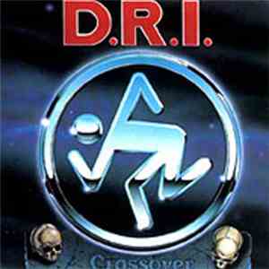 D.R.I. - Crossover · Millenium Edition