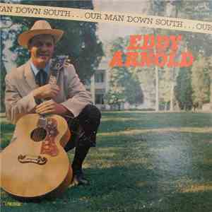 Eddy Arnold - Our Man Down South
