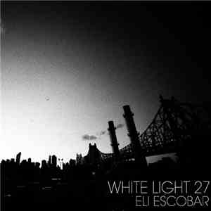 Eli Escobar - White Light 27
