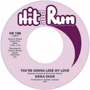Erma Shaw - You're Gonna Lose My Love / To Hold On To His Love