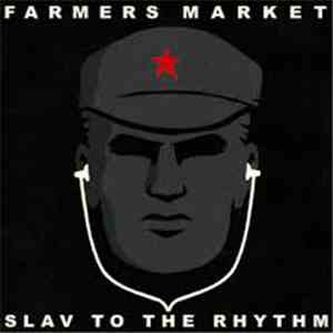 Farmers Market - Slav To The Rhythm