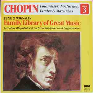 Frédéric Chopin - Polonaises, Nocturnes, Etudes & Mazurkas