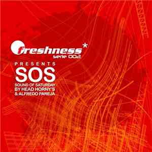 Head Horny's & Alfredo Pareja -  Freshness Serie 002 Presents SOS