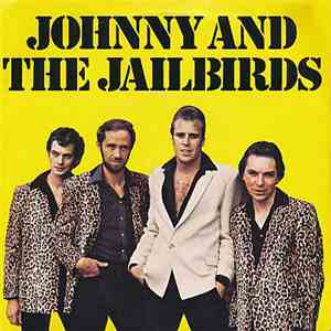 Johnny And The Jailbirds - Stay Away