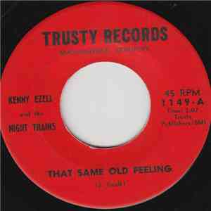 Kenny Ezell And The Night Trains - That Same Old Feeling / Slowly