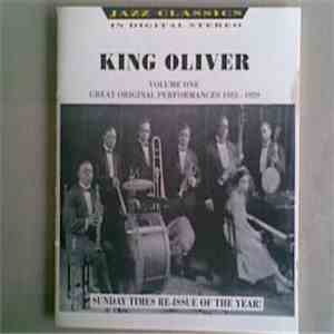 King Oliver - Volume One - Great Original Performances 1923-1929
