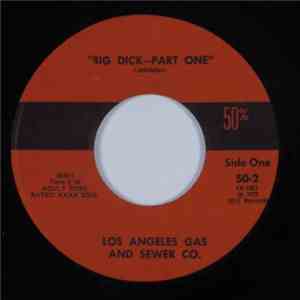 Los Angeles Gas And Sewer Co. - Big Dick