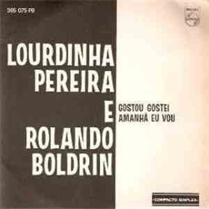 Lourdinha Pereira E Rolando Boldrin - Gostou Gostei / Amanhã Eu Vou
