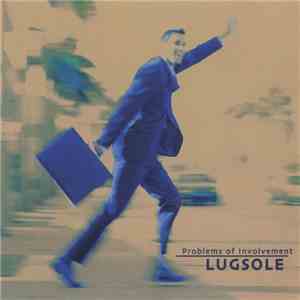 Lugsole - Problems of Involvement