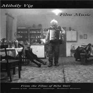Mihály Víg - Film Music From The Films Of Béla Tarr