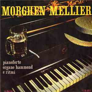 Morghen Mellier - Pianoforte Organo Hammond E Ritmi