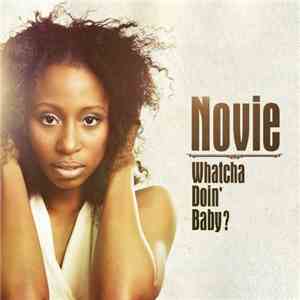 Novie  - Whatcha Doin' Baby?
