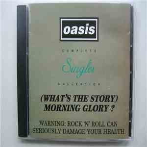 Oasis - Complete Singles Collection (What's The Story) Morning Glory