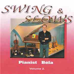 Pianist Béla - Swing & Slows (Volume 2.)