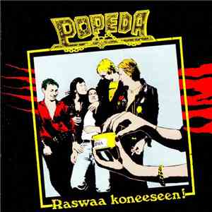 Popeda - Raswaa Koneeseen!