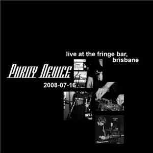 Purity Device - 2009-07-16 Live At The Fringe Bar, Brisbane
