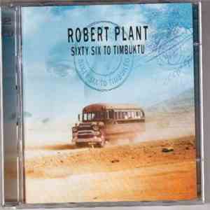 Robert Plant - Sixty Six To Timbuktu