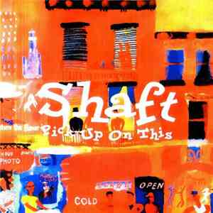 Shaft - Pick Up On This