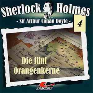Sir Arthur Conan Doyle - Sherlock Holmes   - Die Fünf Orangenkerne