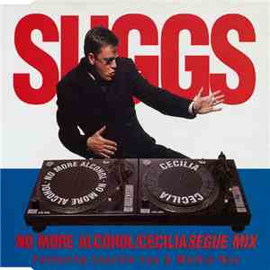 Suggs - No More Alcohol/Cecilia Segue Mix