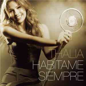 Thalía - Habítame Siempre
