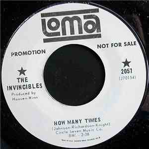 The Invincibles - How Many Times / I Couldn't Stand It