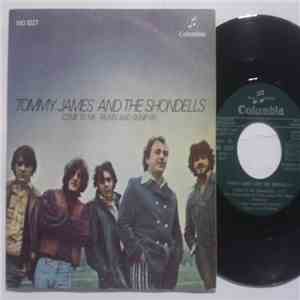 Tommy James And The Shondells - Come To Me / Talkin' And Signifyin'