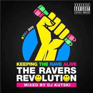 Various - Keeping The Rave Alive: The Ravers Revolution
