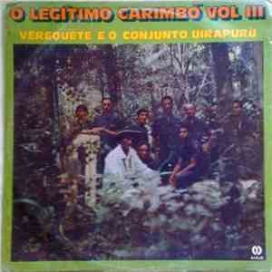 Verequete E O Conjunto Uirapurú - O Legítimo Carimbó Vol III