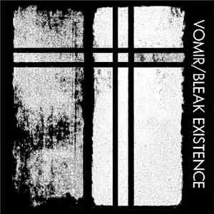 Vomir / Bleak Existence - Vomir / Bleak Existence
